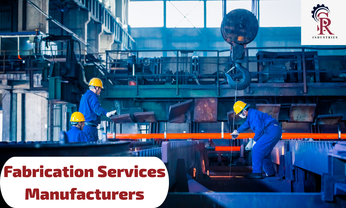 Trusted Fabrication Services Manufacturer– SR Industries