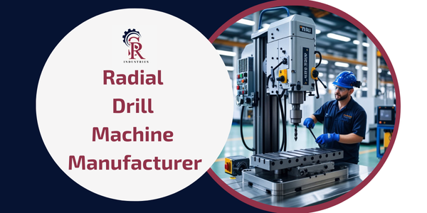 Radial Drill Machine Manufacturer in Pune